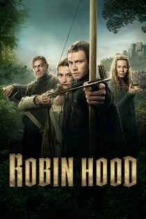 دانلود سریال Robin Hood بدون سانسور دانلود سریال Robin Hood بدون سانسور