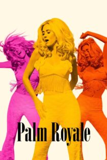دانلود سریال Palm Royale بدون سانسور