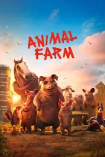 دانلود انیمشین Animal Farm 2025 بدون سانسور دانلود انیمشین Animal Farm 2025 بدون سانسور