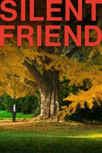 دانلود فیلم Silent Friend 2025 بدون سانسور