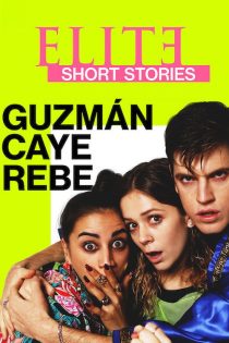 دانلود سریال Elite Short Stories: Guzmán Caye Rebe بدون سانسور