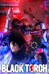 دانلود انیمه Black Torch بدون سانسور