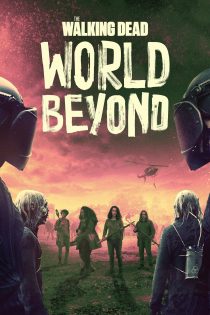 دانلود سریال The Walking Dead: World Beyond بدون سانسور