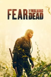 دانلود سریال Fear the Walking Dead بدون سانسور