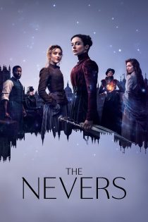 دانلود سریال The Nevers بدون سانسور