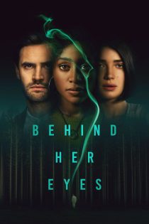 دانلود سریال Behind Her Eyes بدون سانسور