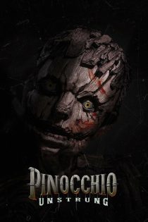 دانلود فیلم Pinocchio: Unstrung 2026 بدون سانسور