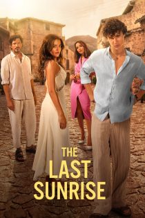 دانلود فیلم The Last Sunrise 2026 بدون سانسور