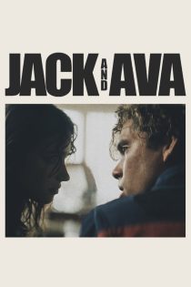 دانلود فیلم Jack And Ava 2024 بدون سانسور