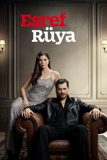 دانلود سریال Eşref Rüya بدون سانسور