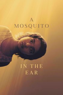 دانلود فیلم A Mosquito in the Ear 2026 بدون سانسور