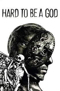 دانلود فیلم Hard to Be a God 2014 بدون سانسور